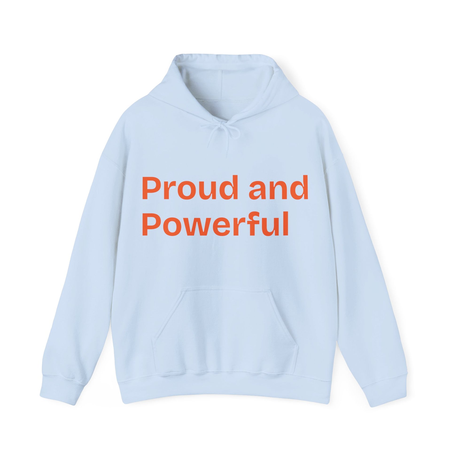 Proud & Powerful Unisex Hooded Sweatshirt - Express Yourself - CieLava