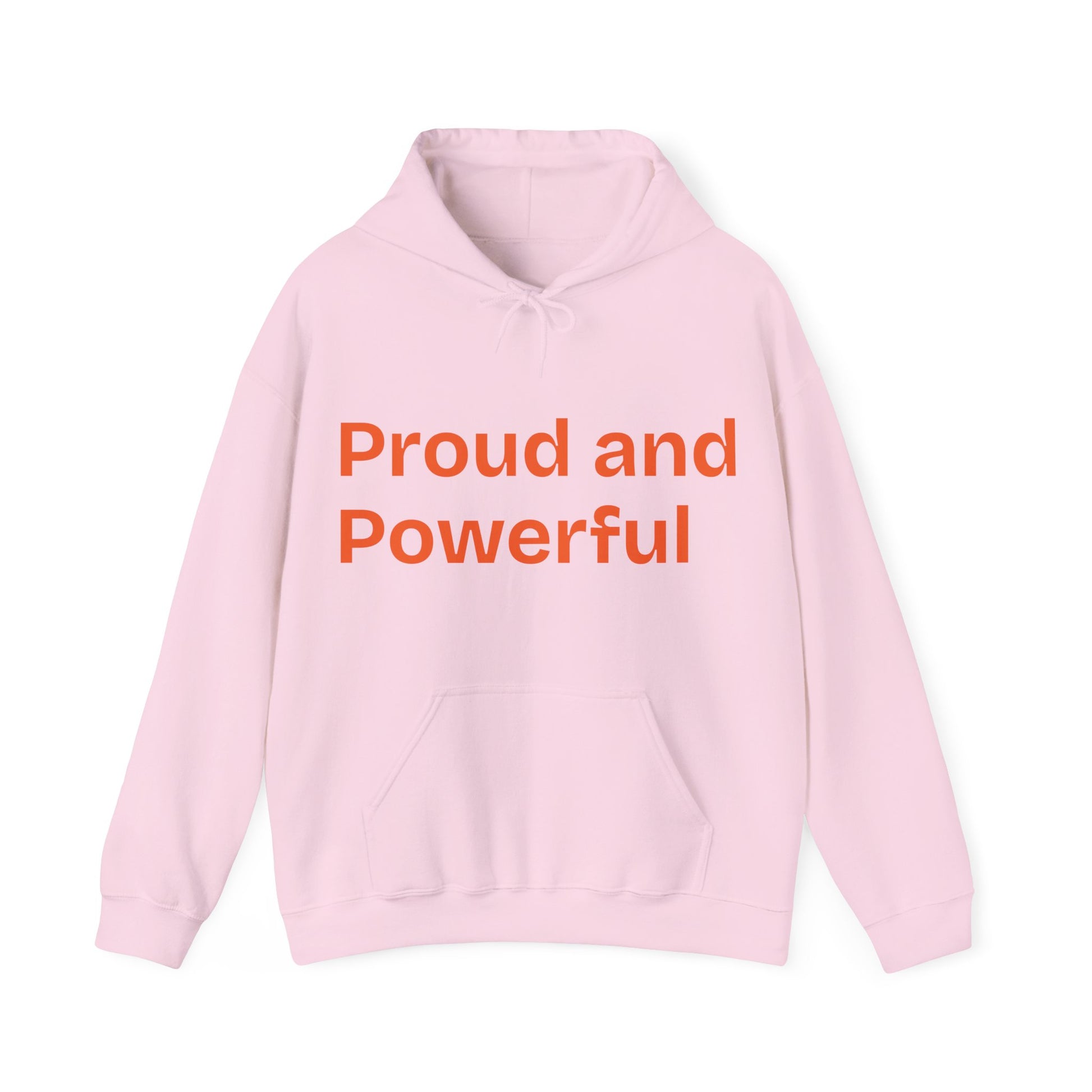 Proud & Powerful Unisex Hooded Sweatshirt - Express Yourself - CieLava