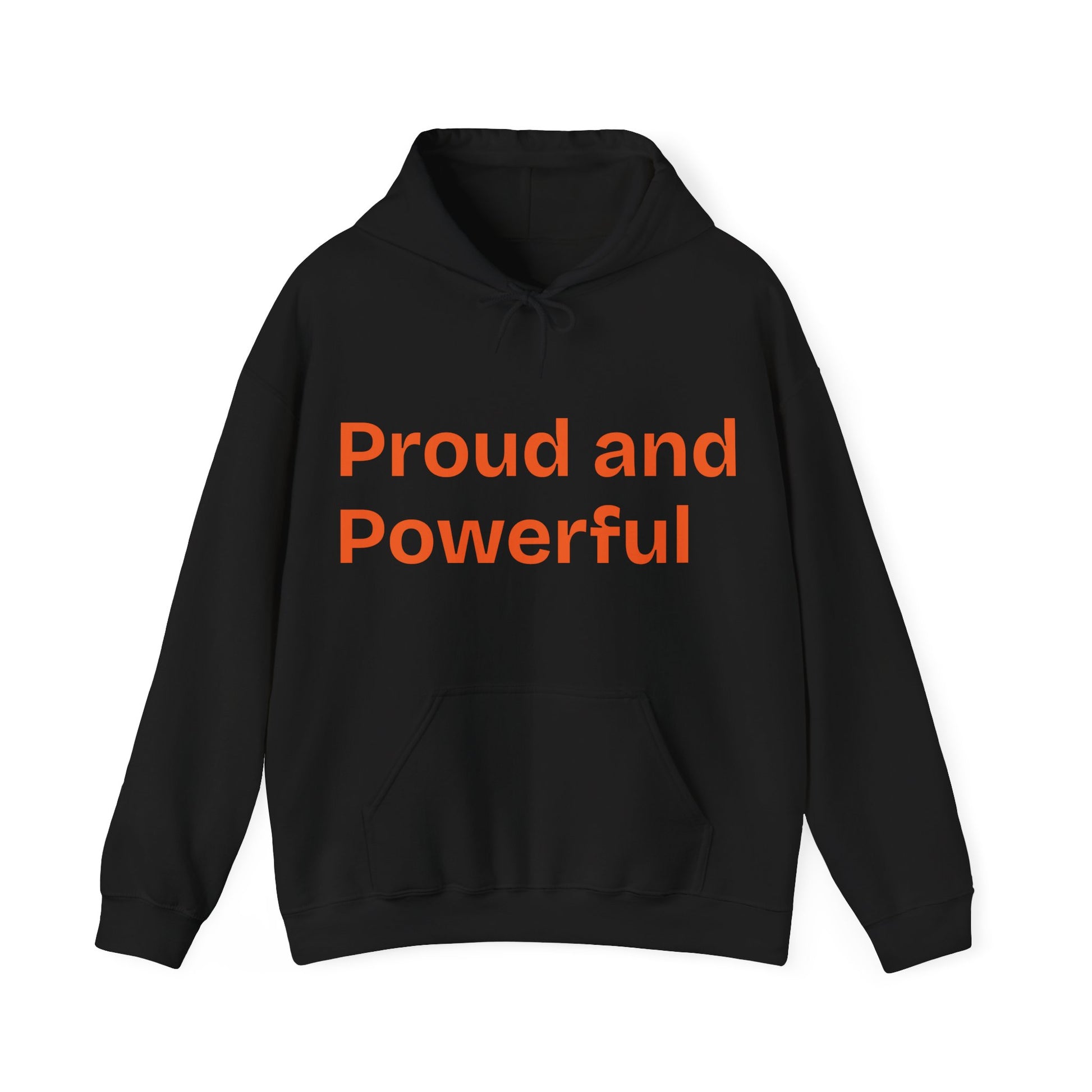Proud & Powerful Unisex Hooded Sweatshirt - Express Yourself - CieLava